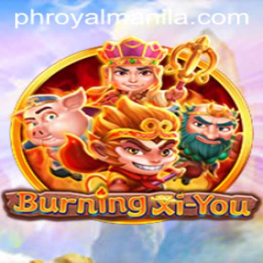 Discovering the World of BurningXiYou: A New Gaming Experience with RoyalManila